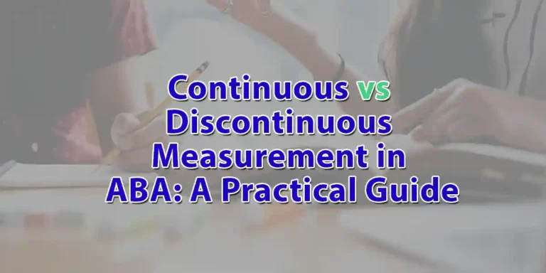 Continuous vs Discontinuous Measurement in ABA: A Practical Guide