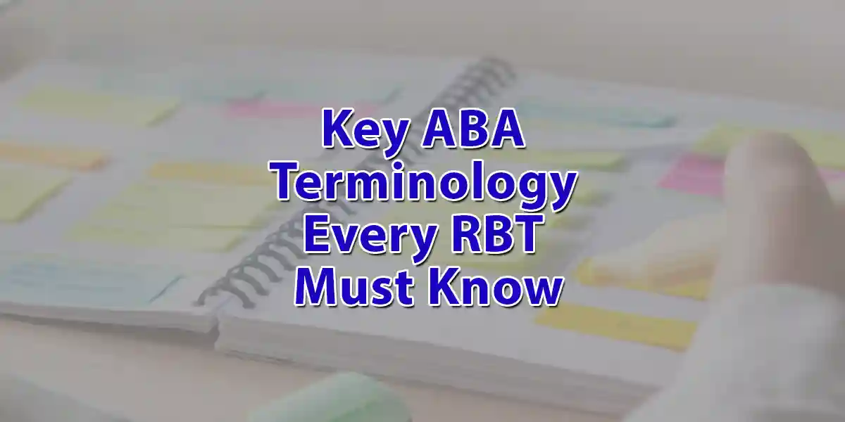 Key ABA Terminology Every RBT Must Know