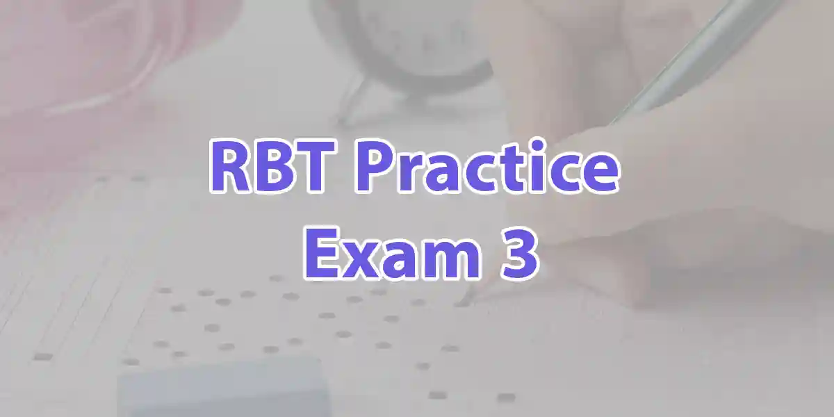 RBT Practice Exam 3